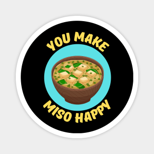 You Make Miso Happy | Miso Pun Magnet